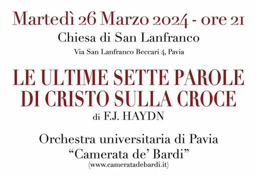l’Orchestra universitaria di Pavia Camerata de’ Bardi è lieta di invitarvi al concerto “Le ultime sette parole di Cristo sulla Croce”, che si terrà martedì 26 marzo 2024 alle ore […]